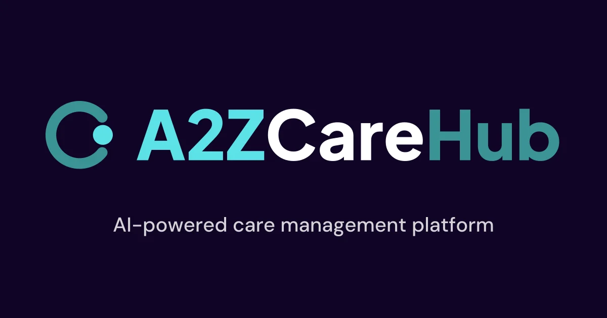 A2Z CareHub, the AI-powered care management platform
